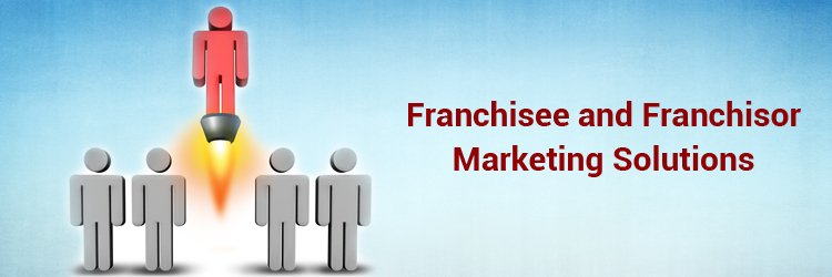 Franchisee and Franchisor Marketing Solutions